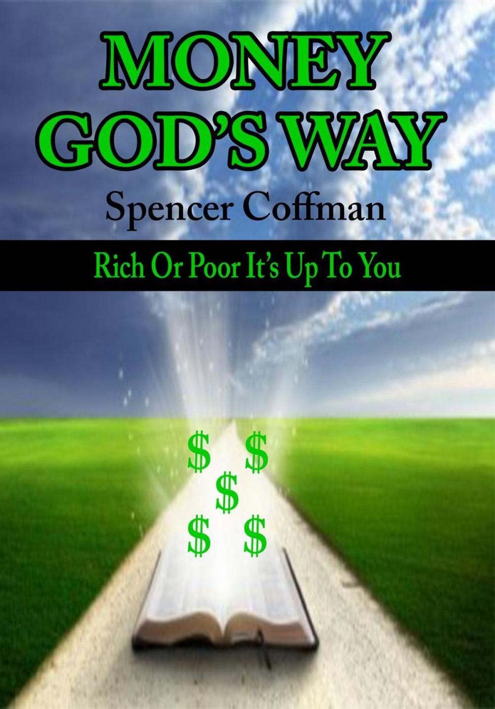 Big bigCover of Money God’s Way: Rich or Poor It’s Up To You