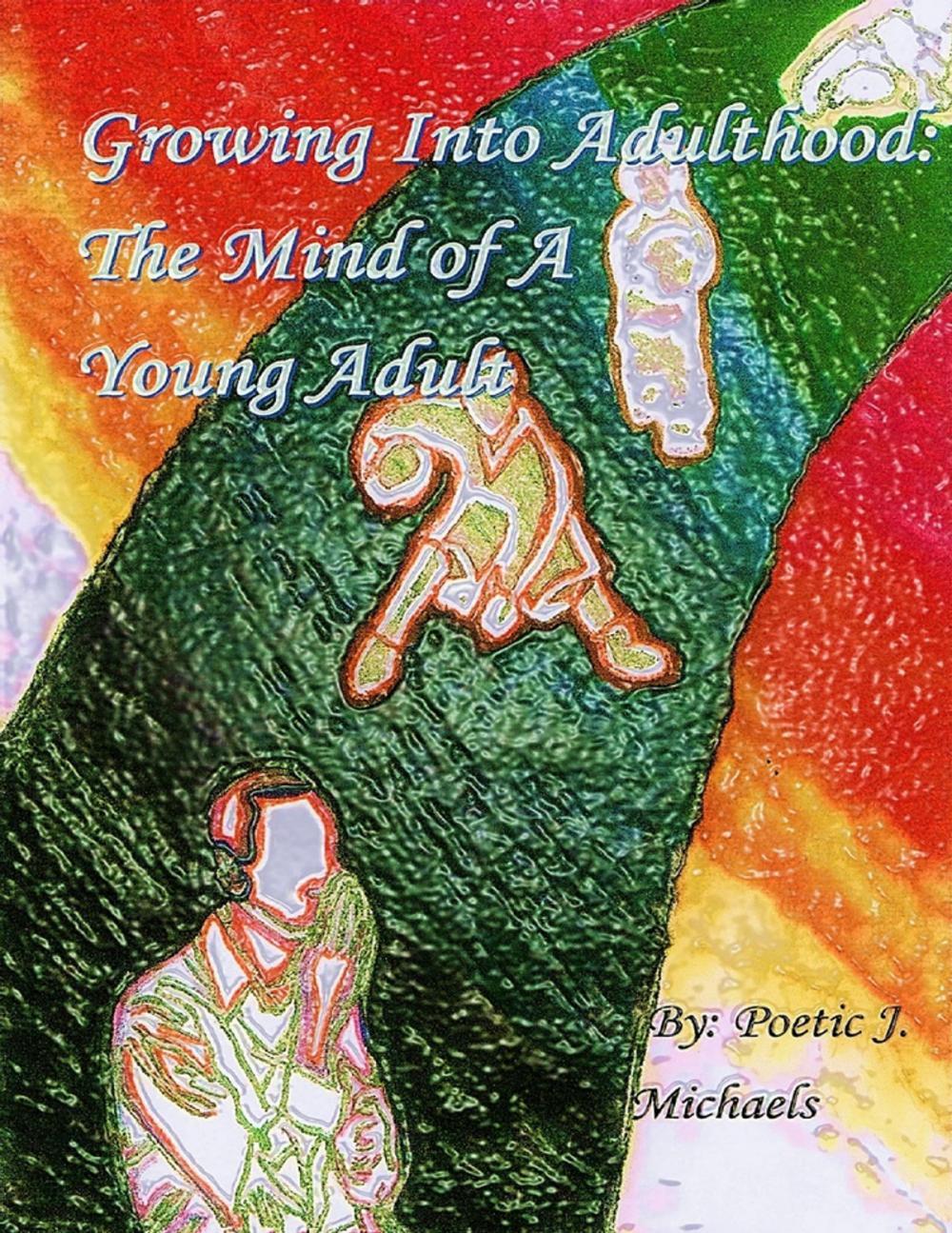 Big bigCover of Growing Into Adulthood: The Mind of a Young Adult