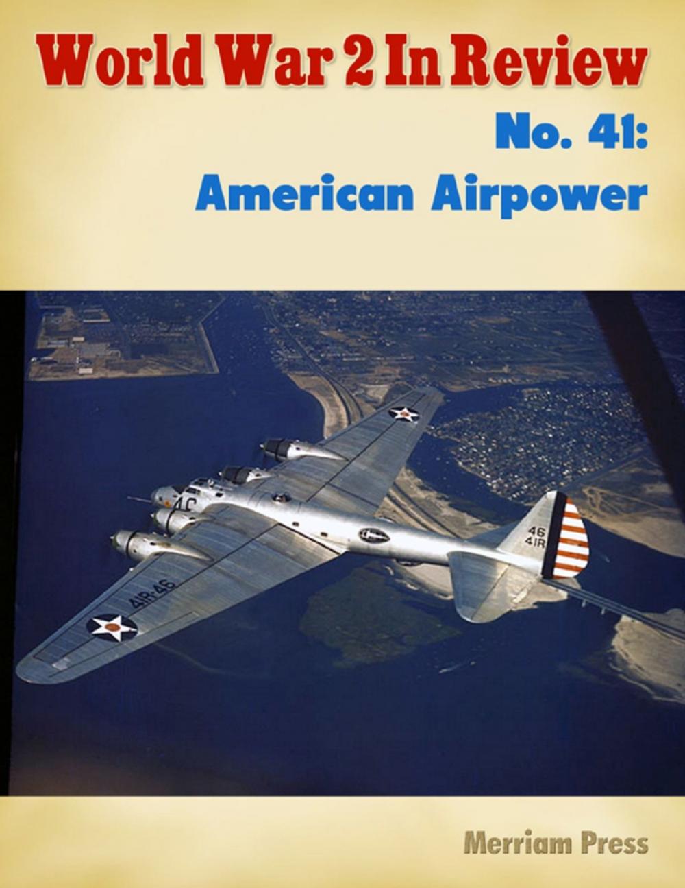 Big bigCover of World War 2 In Review No. 41: American Airpower