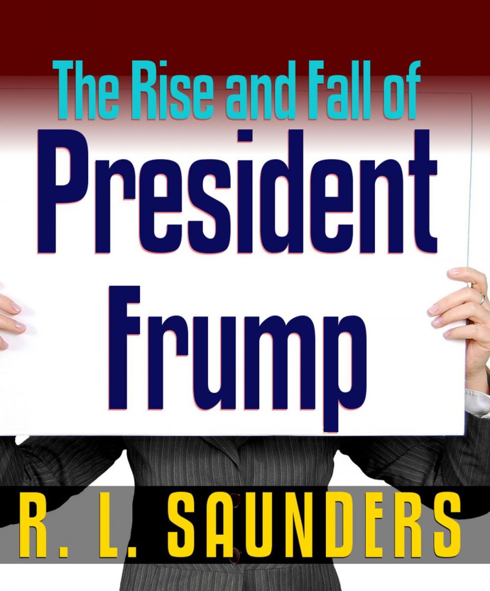 Big bigCover of Rise & Fall of President Frump