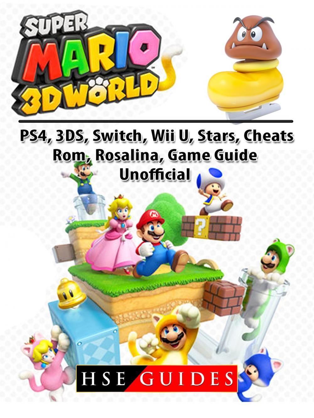 Big bigCover of Super Mario 3D World, PS4, 3DS, Switch, Wii U, Stars, Cheats, Rom, Rosalina, Game Guide Unofficial