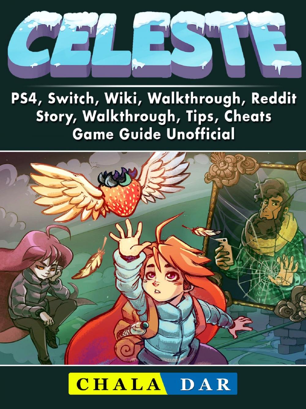 Big bigCover of Celeste, PS4, Switch, Wiki, Walkthrough, Reddit, Story, Walkthrough, Tips, Cheats, Game Guide Unofficial