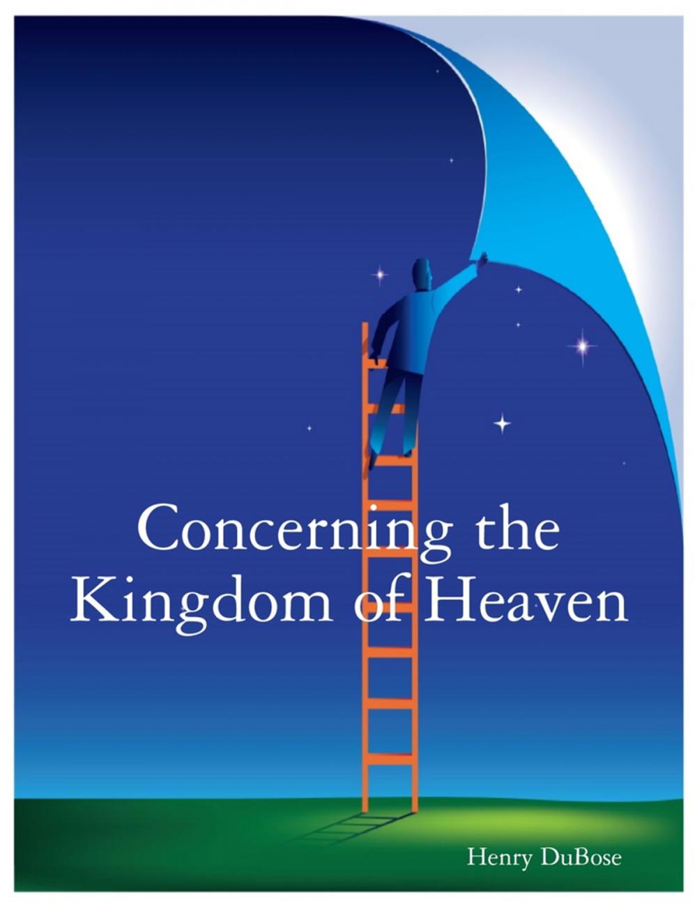 Big bigCover of Concerning the Kingdom of Heaven