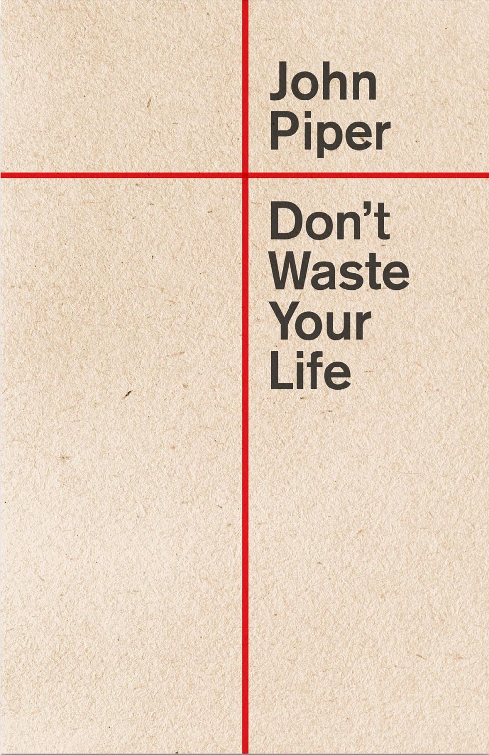 Big bigCover of Don't Waste Your Life (Redesign)