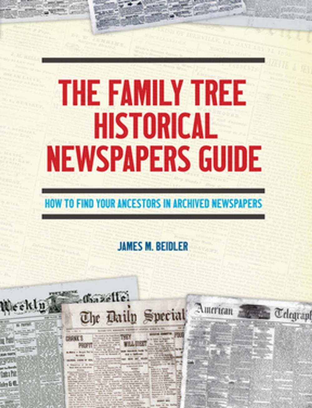 Big bigCover of The Family Tree Historical Newspapers Guide