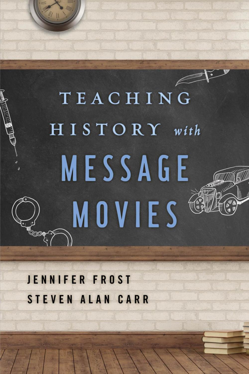 Big bigCover of Teaching History with Message Movies