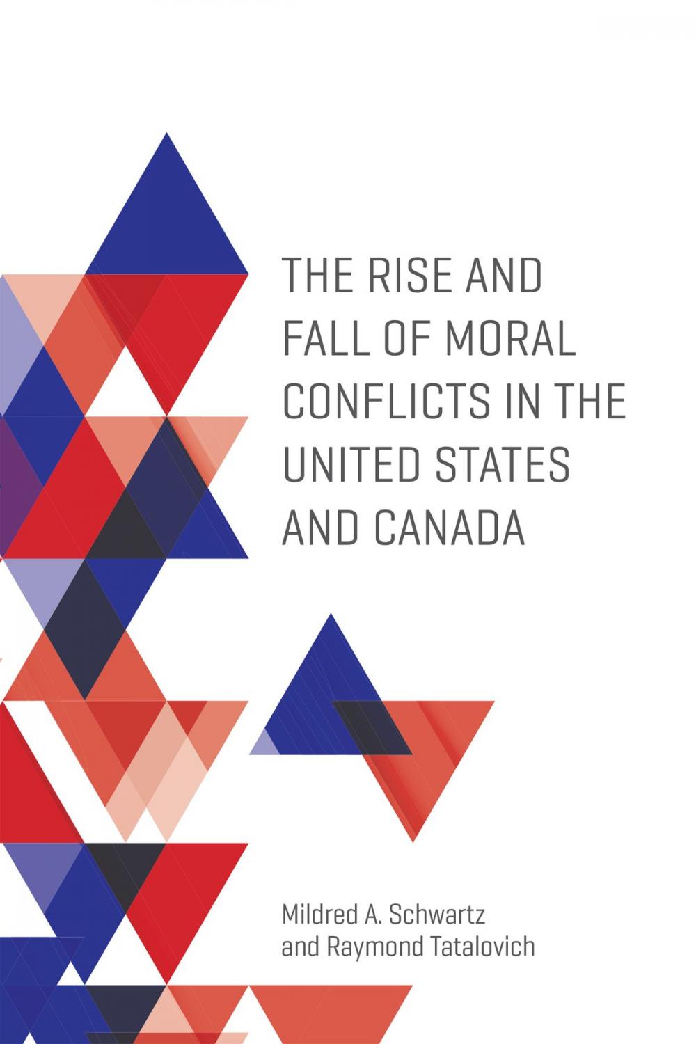 Big bigCover of The Rise and Fall of Moral Conflicts in the United States and Canada