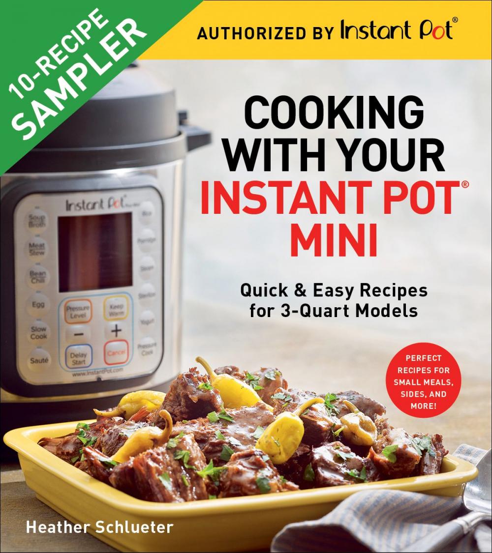 Big bigCover of Cooking with Your Instant Pot® Mini (Sampler)