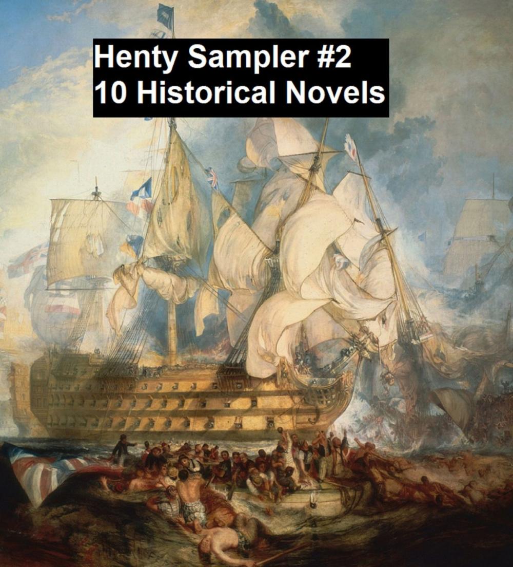 Big bigCover of Henty Sampler #2: Ten Historical Novels