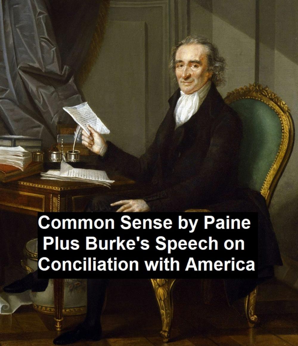 Big bigCover of Common Sense, Plus Burke's Speech on Conciliation with America