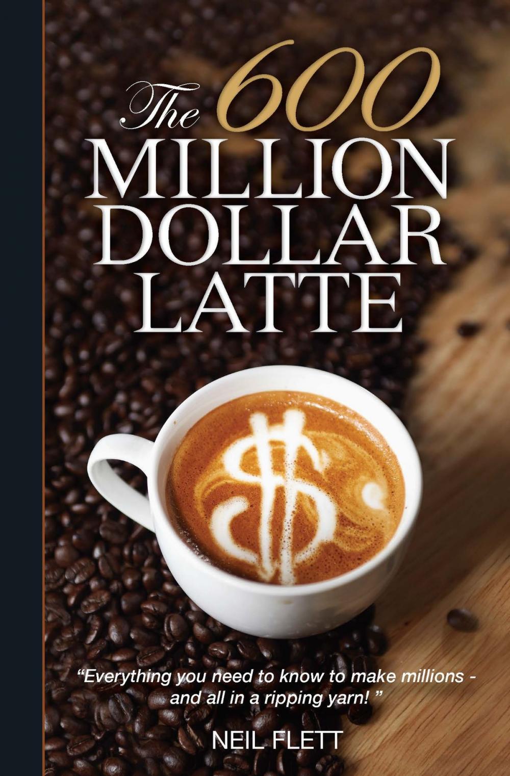 Big bigCover of The 600 Million Dollar Latte