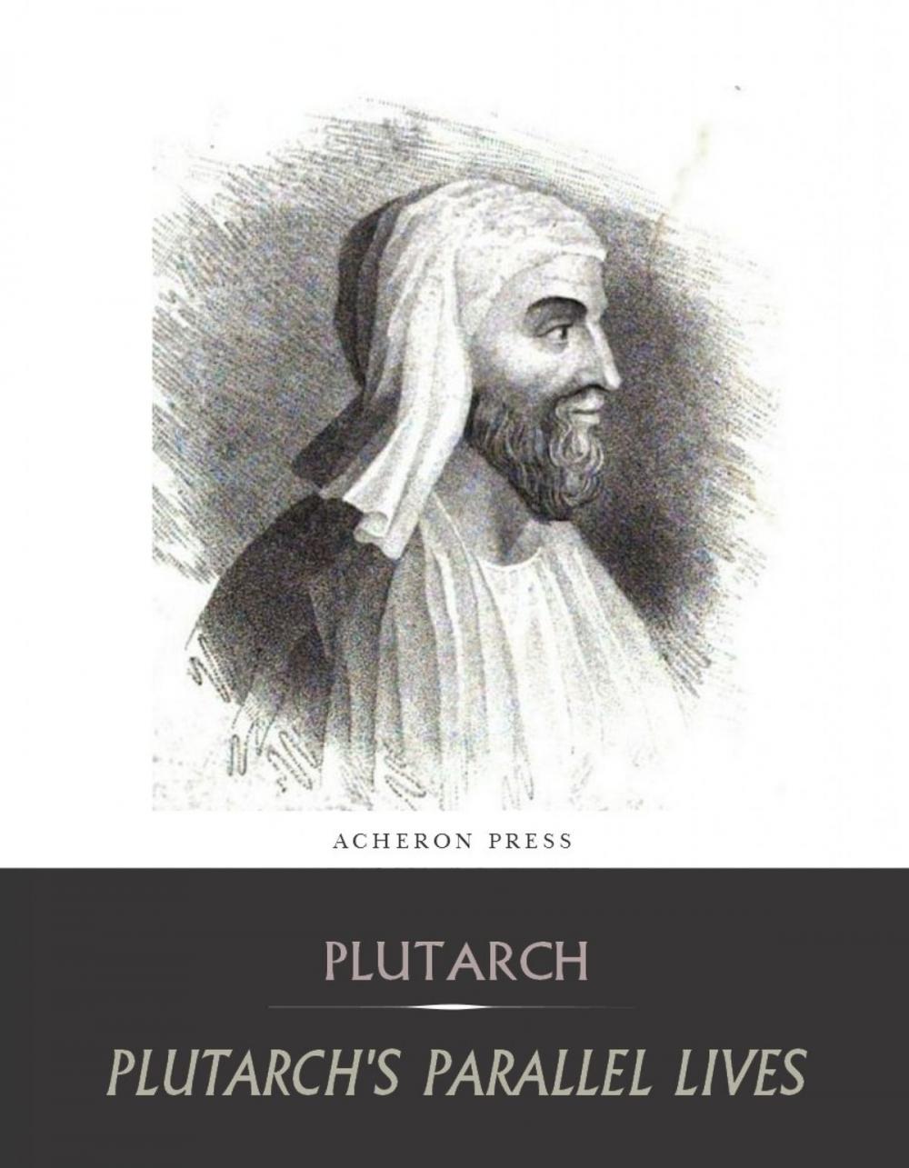 Big bigCover of The Complete Collection of Plutarch's Parallel Lives