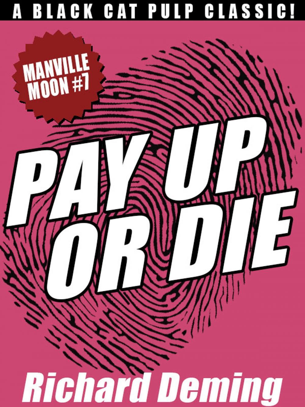 Big bigCover of Pay Up or Die: Manville Moon #7