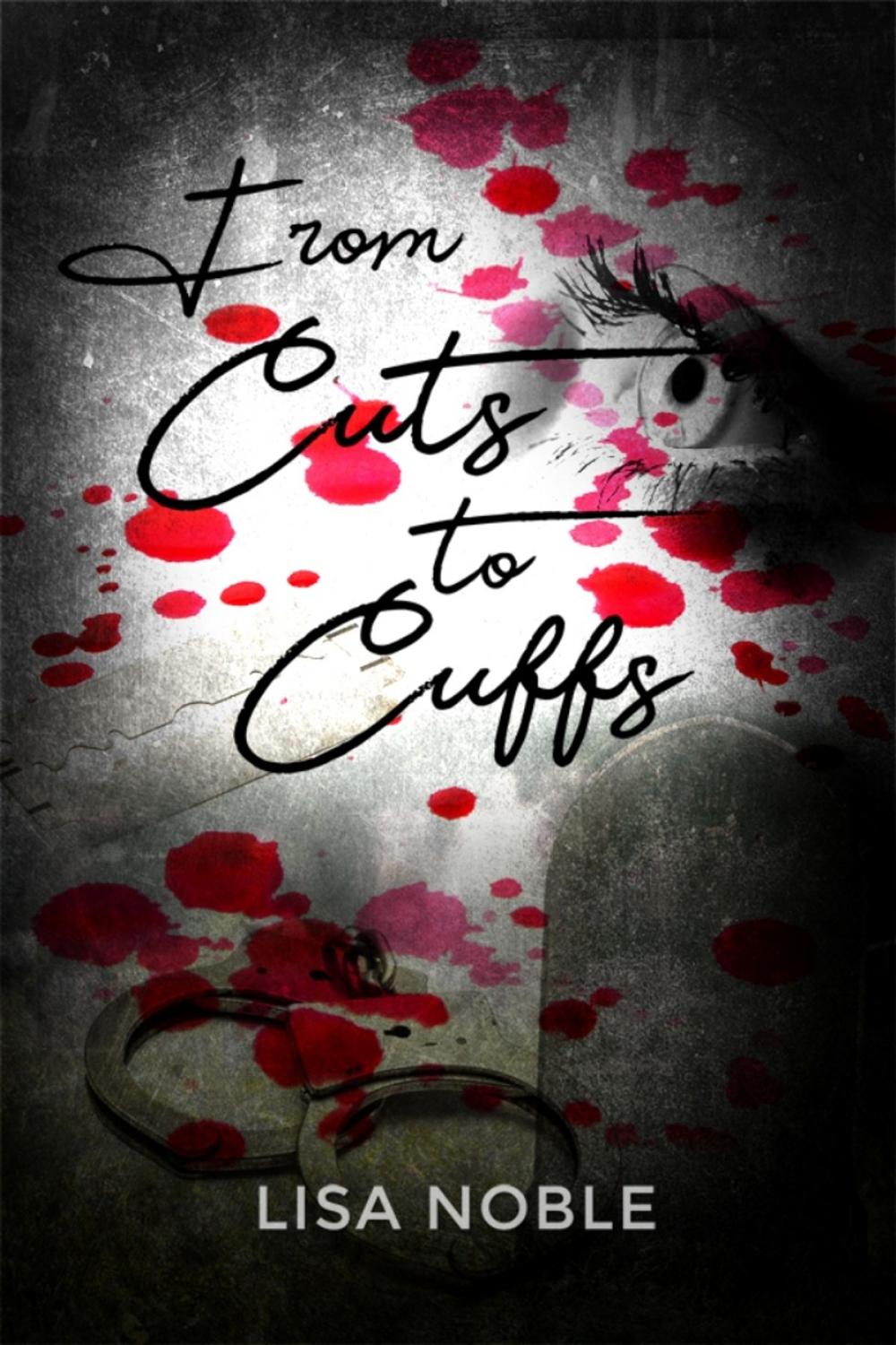 Big bigCover of From Cuts to Cuffs