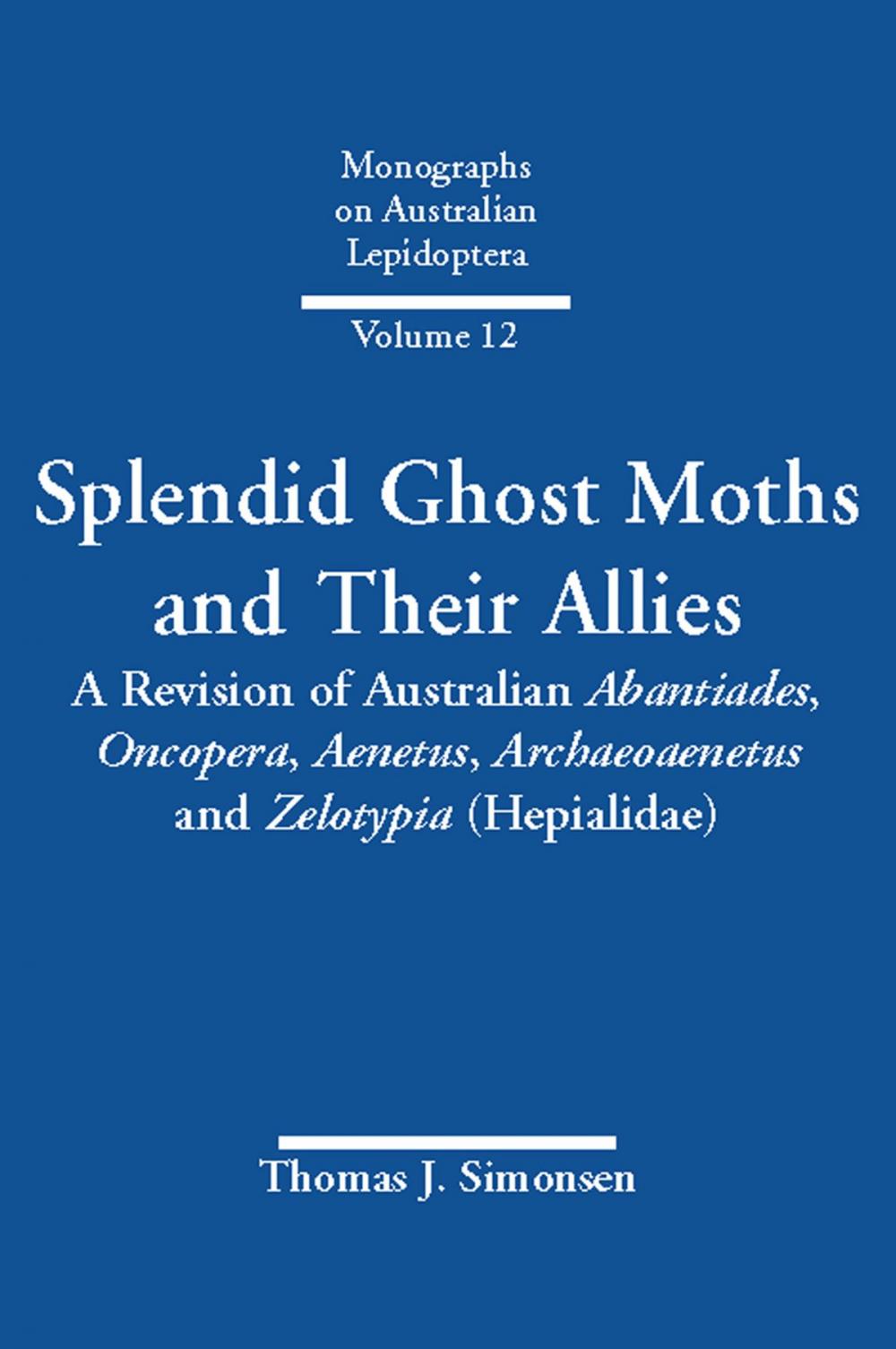 Big bigCover of Splendid Ghost Moths and Their Allies