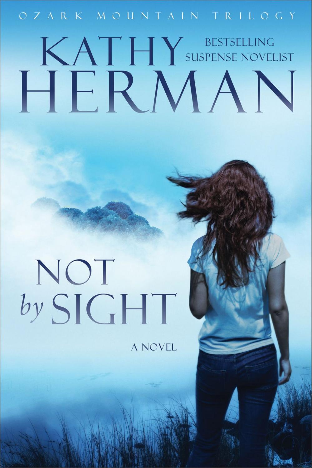 Big bigCover of Not by Sight (Ozark Mountain Trilogy Book #1)