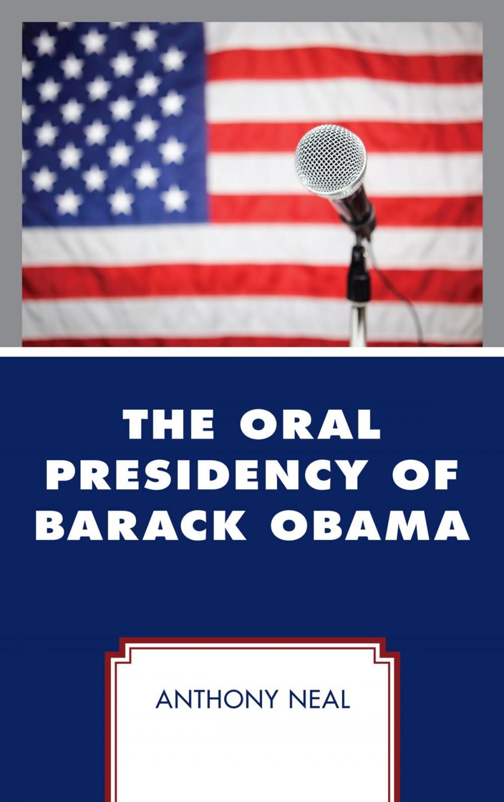 Big bigCover of The Oral Presidency of Barack Obama