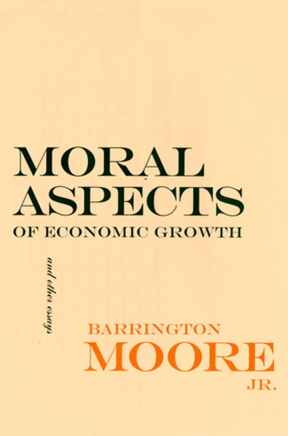 Big bigCover of Moral Aspects of Economic Growth, and Other Essays