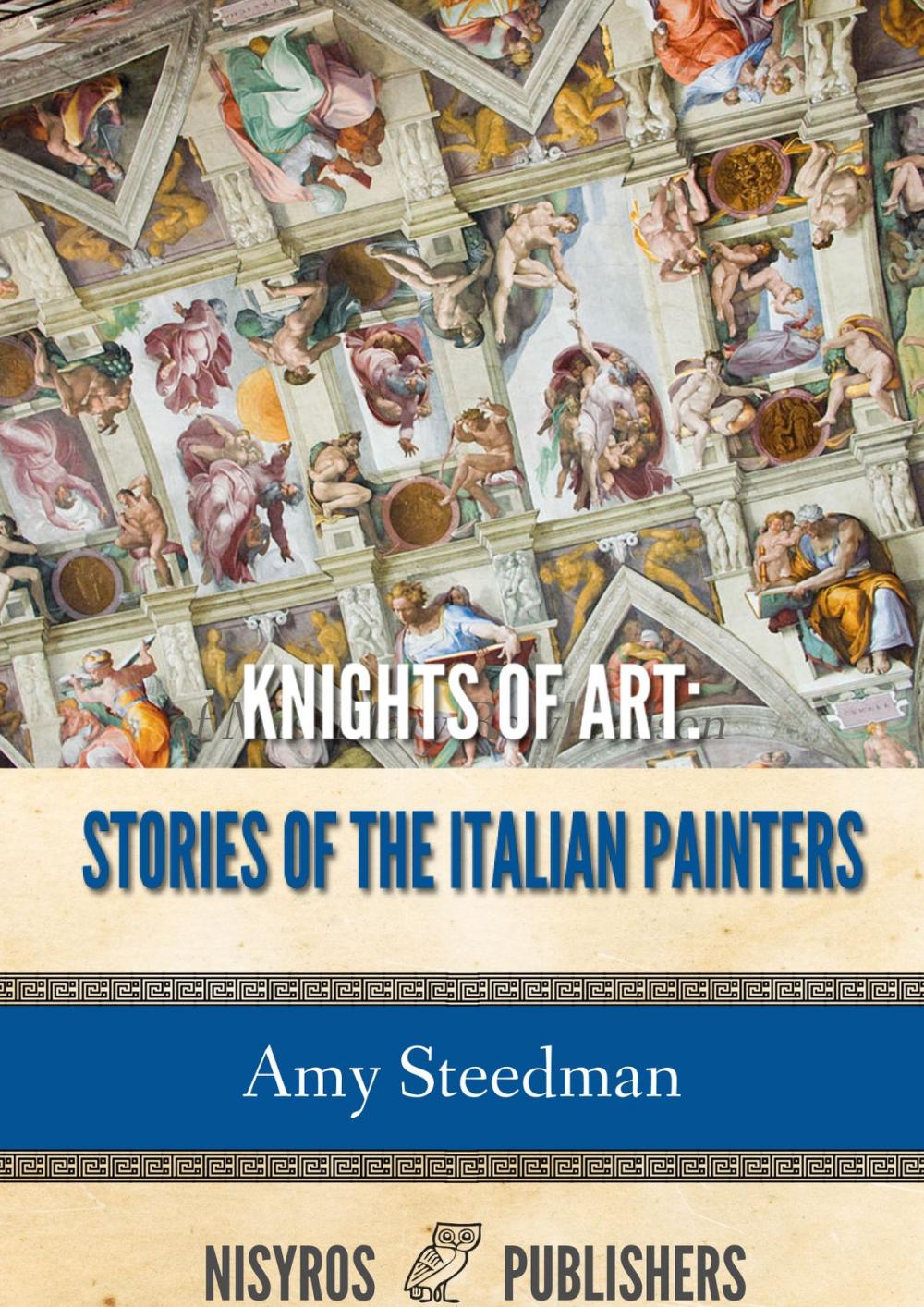 Big bigCover of Knights of Art: Stories of the Italian Painters