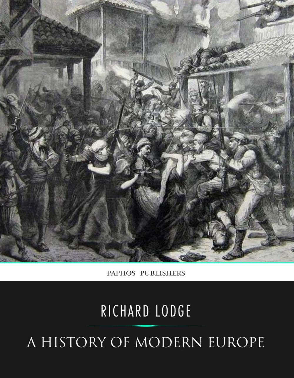 Big bigCover of A History of Modern Europe from the Capture of Constantinople by the Turks to the Treaty of Berlin , 1878