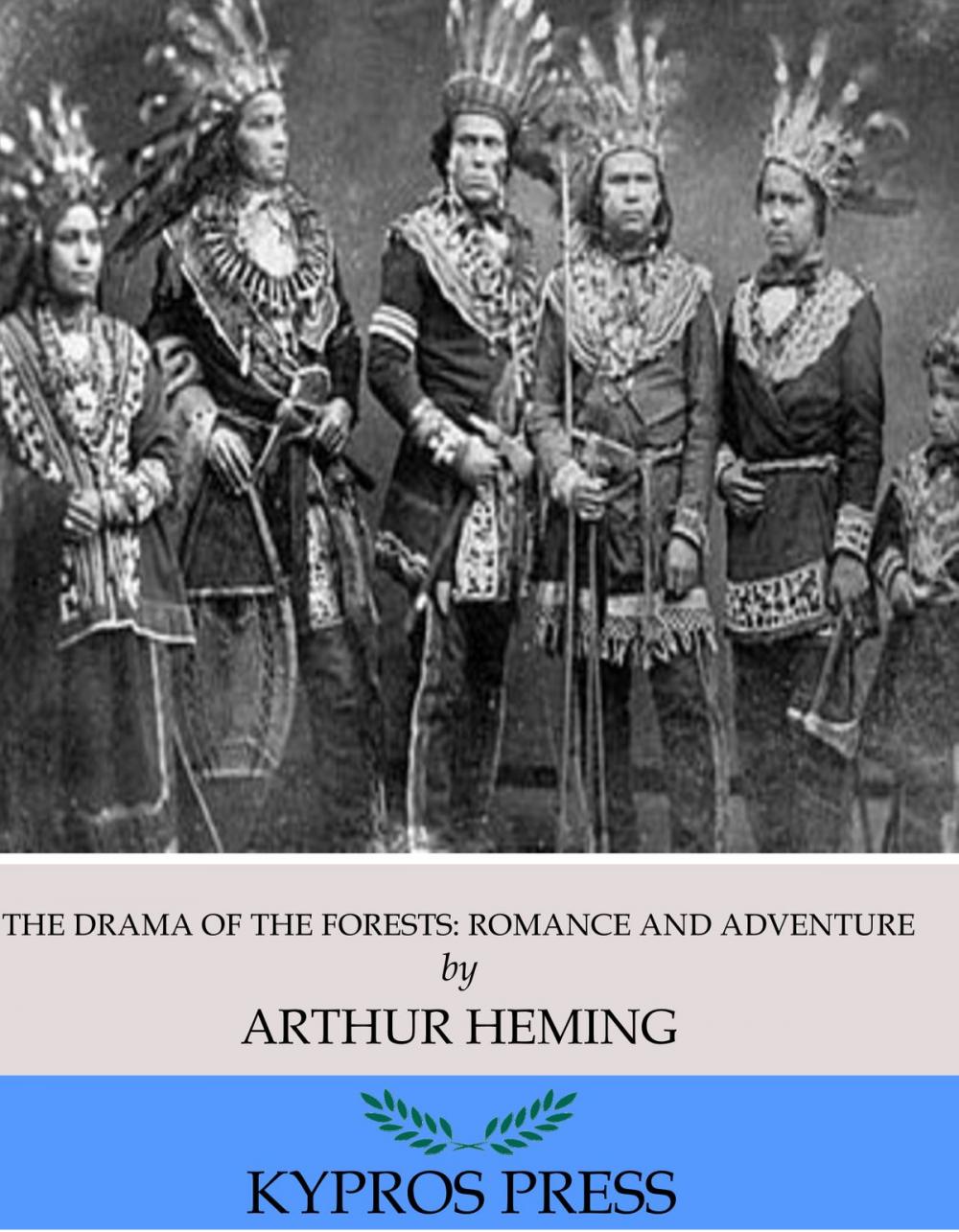 Big bigCover of The Drama of the Forests: Romance and Adventure