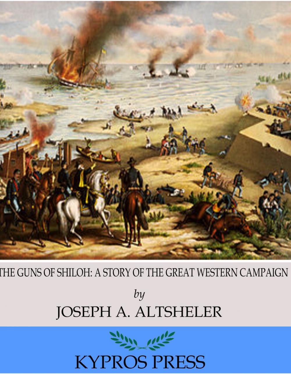 Big bigCover of The Guns of Shiloh: A Story of the Great Western Campaign