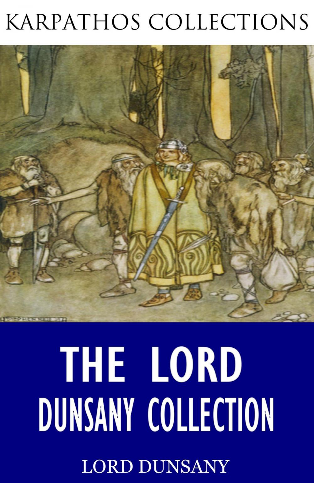 Big bigCover of The Lord Dunsany Collection