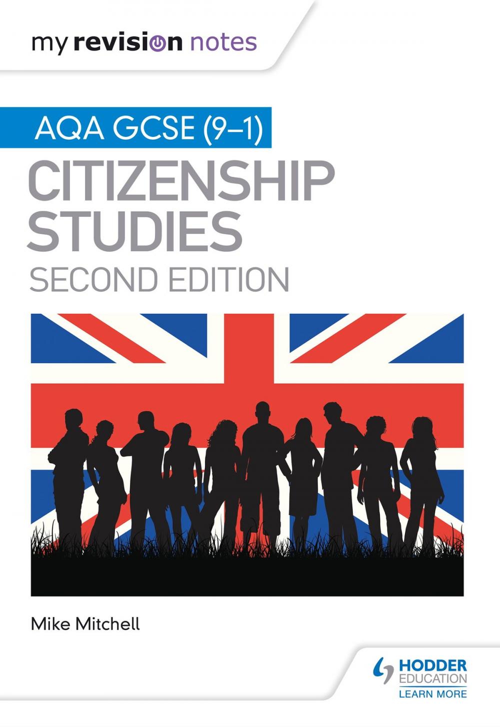 Big bigCover of My Revision Notes: AQA GCSE (9-1) Citizenship Studies Second Edition