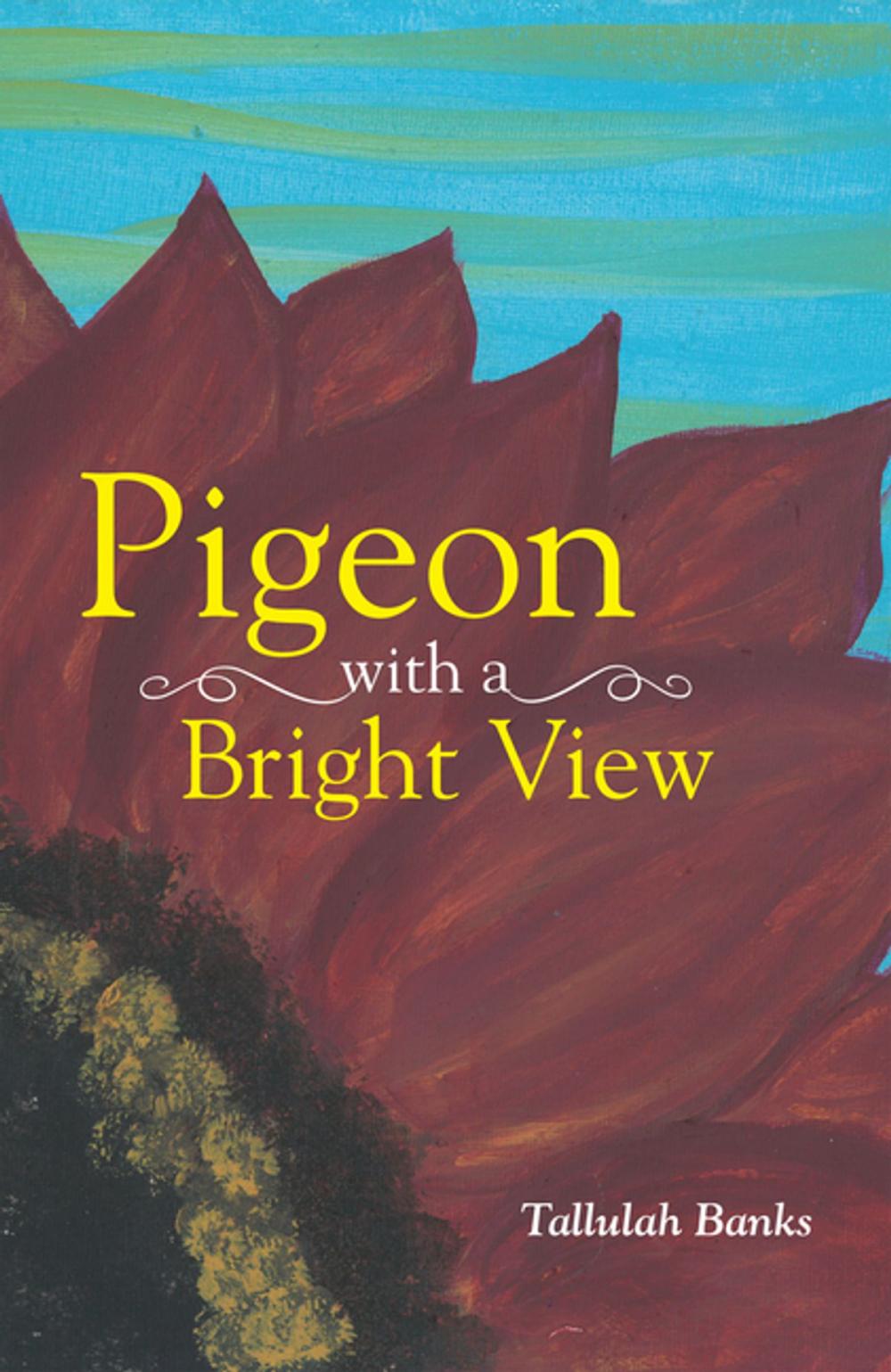 Big bigCover of Pigeon with a Bright View