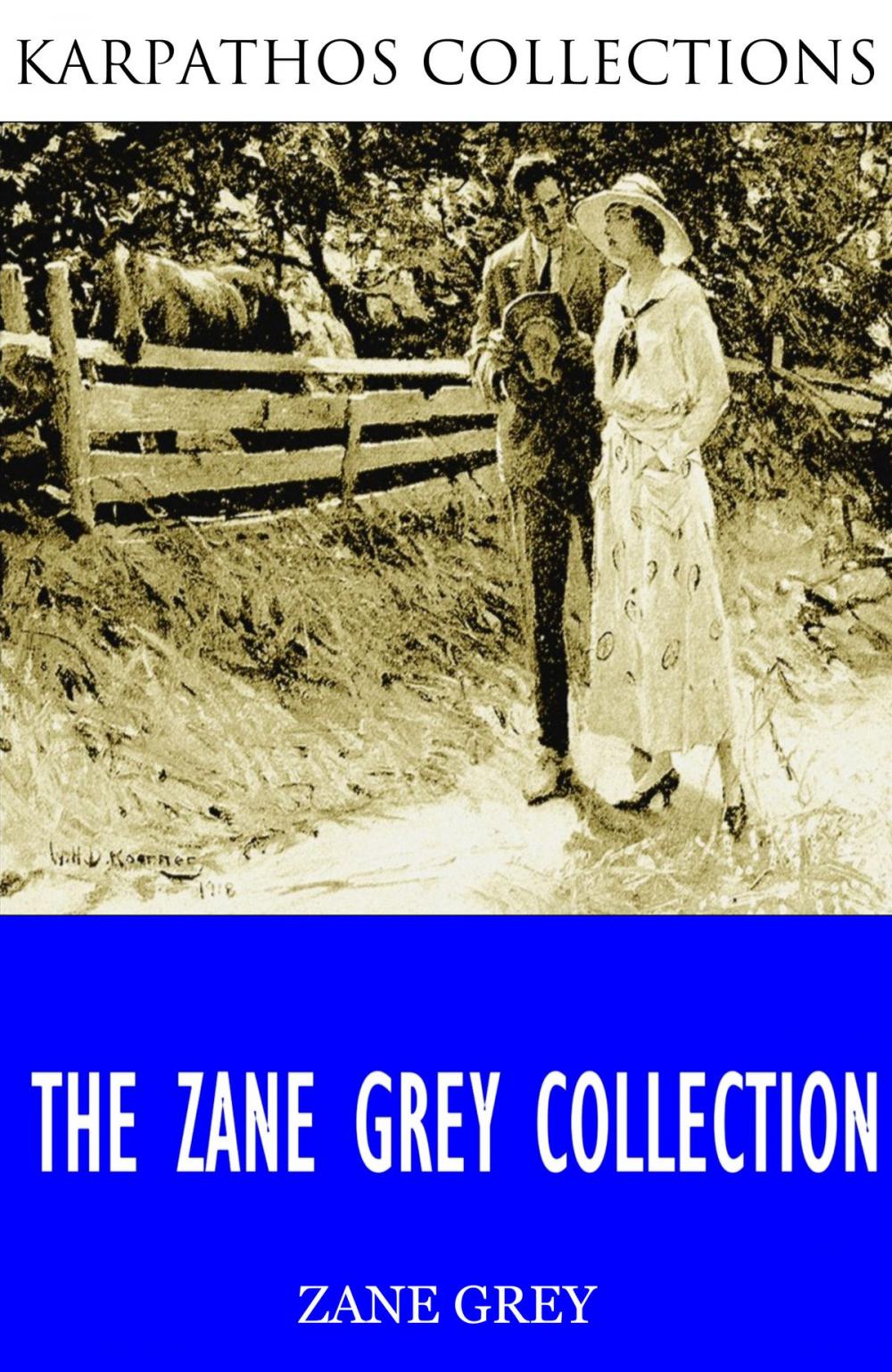 Big bigCover of The Zane Grey Collection