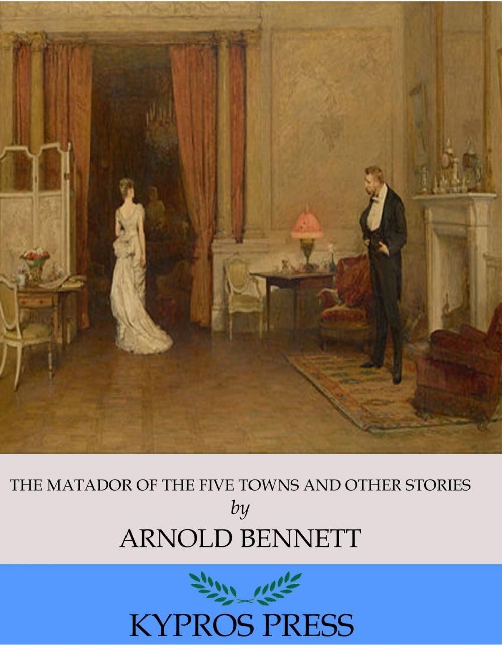 Big bigCover of The Matador of the Five Towns and Other Stories