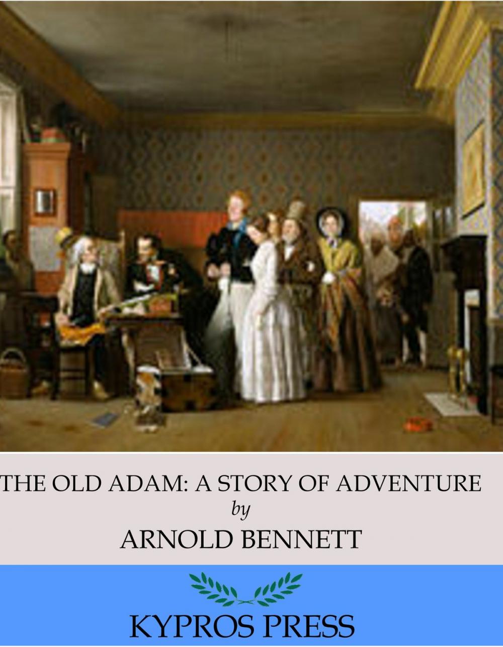 Big bigCover of The Old Adam: A Story of Adventure