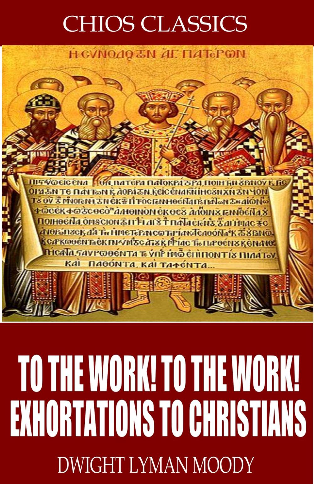 Big bigCover of To the Work! To the Work! Exhortations to Christians