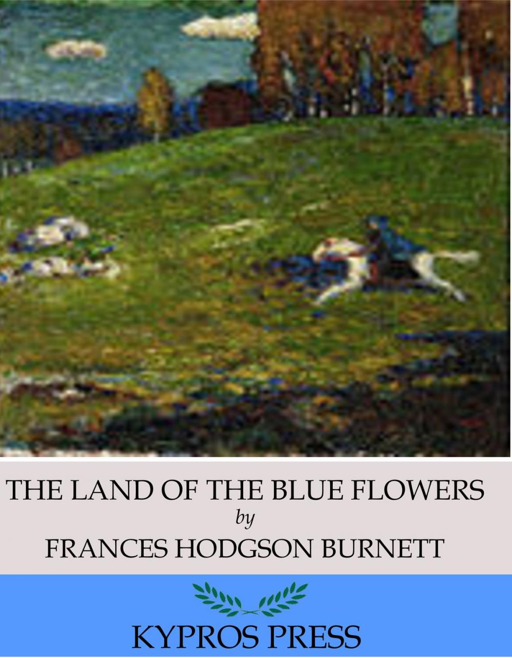 Big bigCover of The Land of the Blue Flower