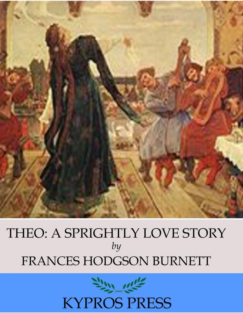 Big bigCover of Theo: A Sprightly Love Story