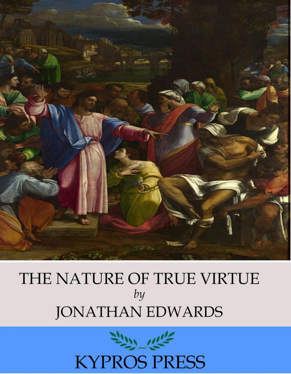 Big bigCover of The Nature of True Virtue