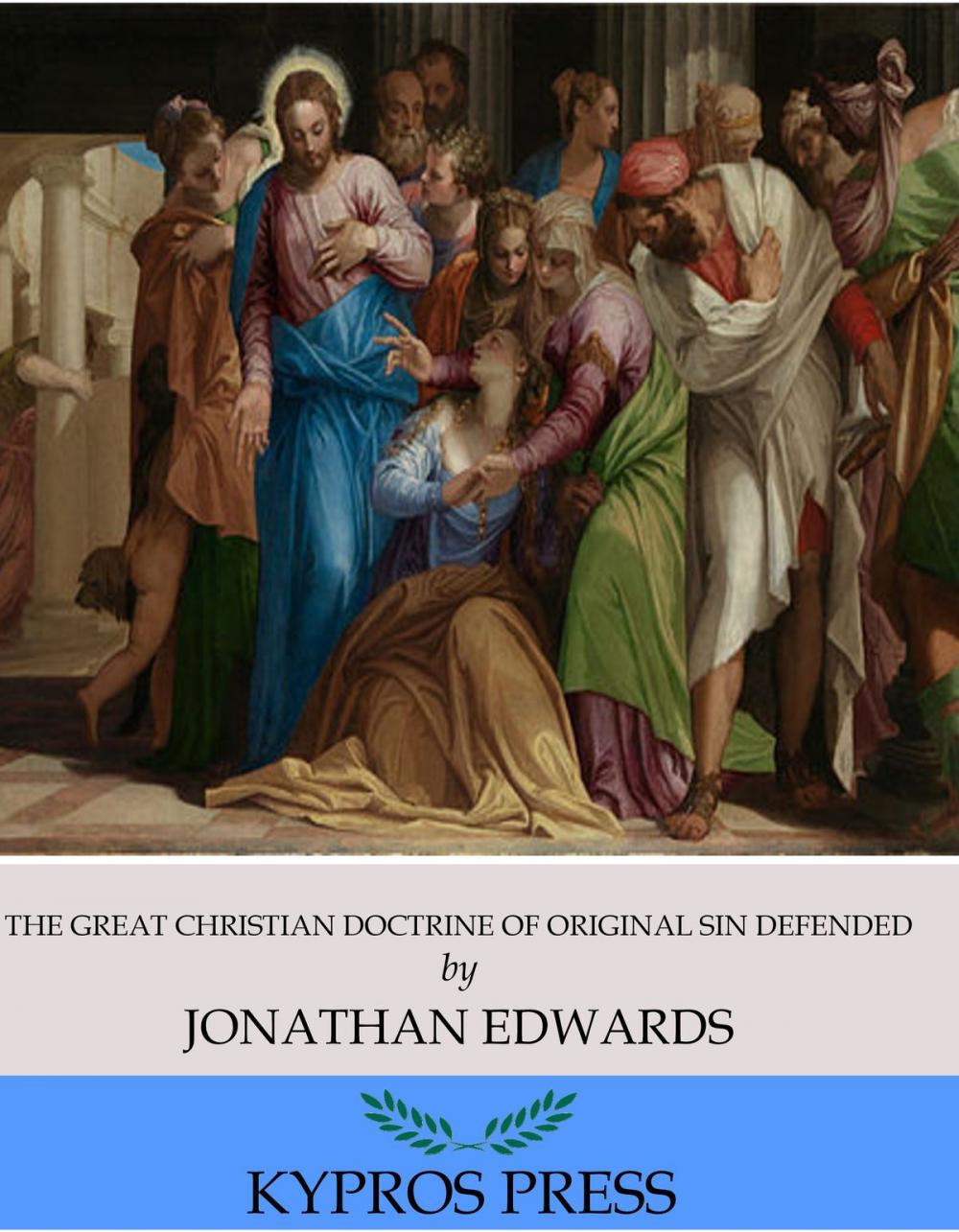 Big bigCover of The Great Christian Doctrine of Original Sin Defended