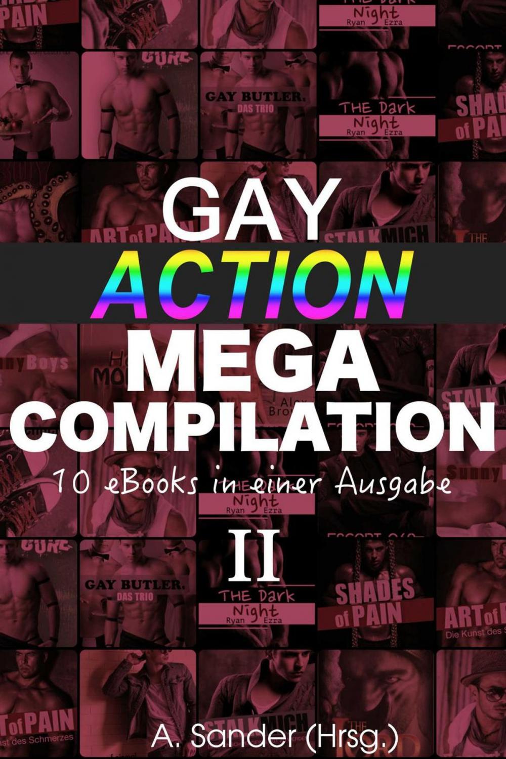 Big bigCover of Gay Action MEGA Compilation - 10 eBooks in einer Ausgabe! Band II