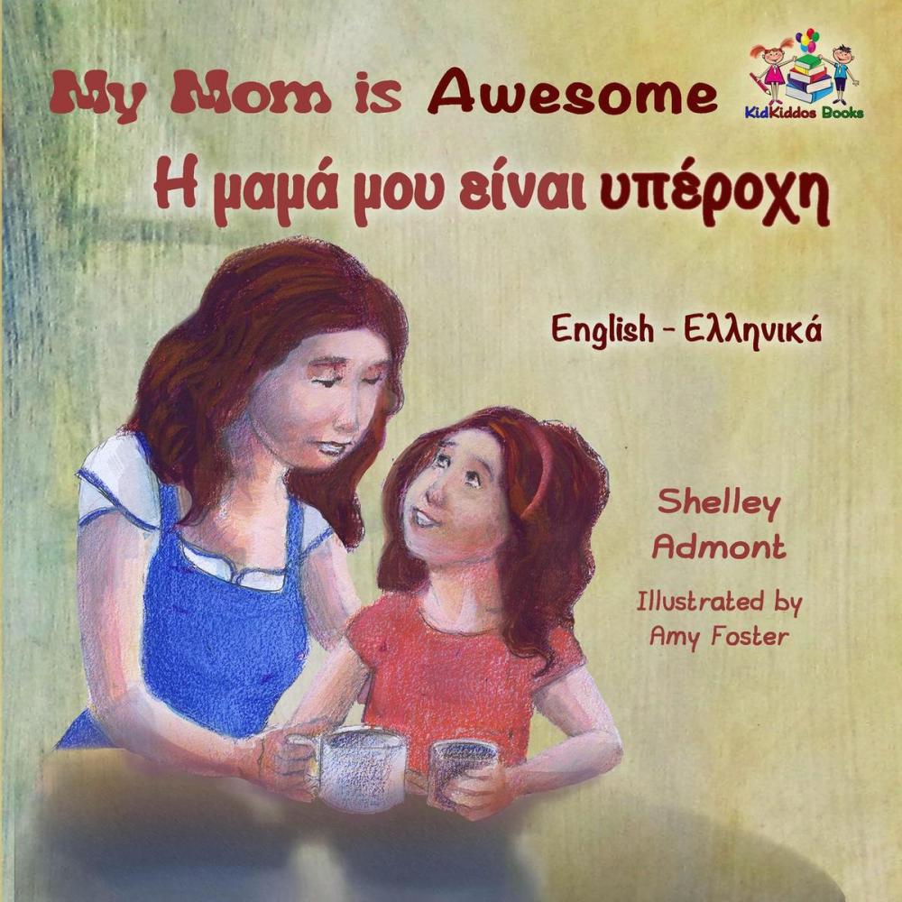Big bigCover of My Mom is Awesome (English Greek Bilingual Book)