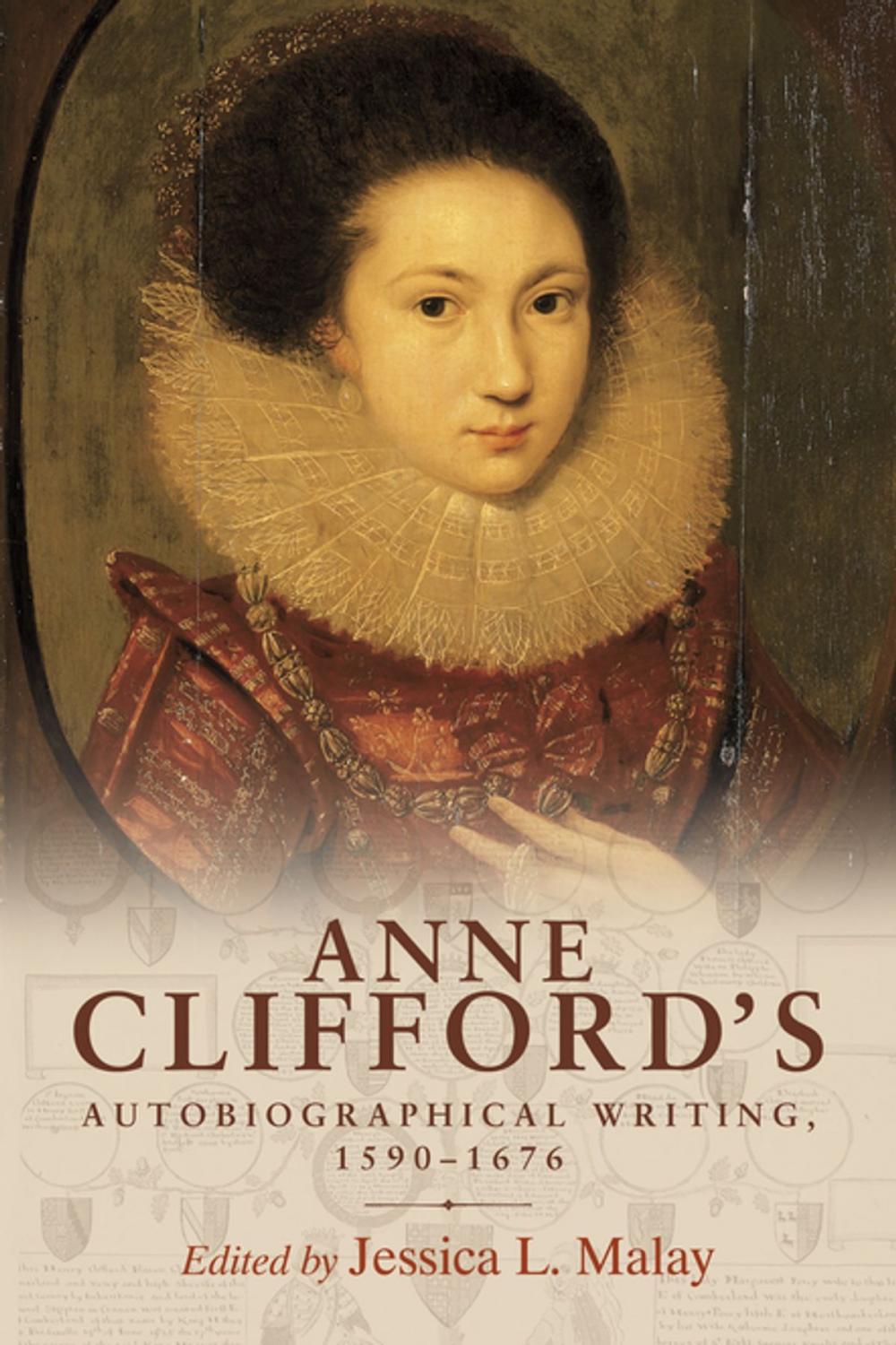 Big bigCover of Anne Clifford's autobiographical writing, 1590–1676