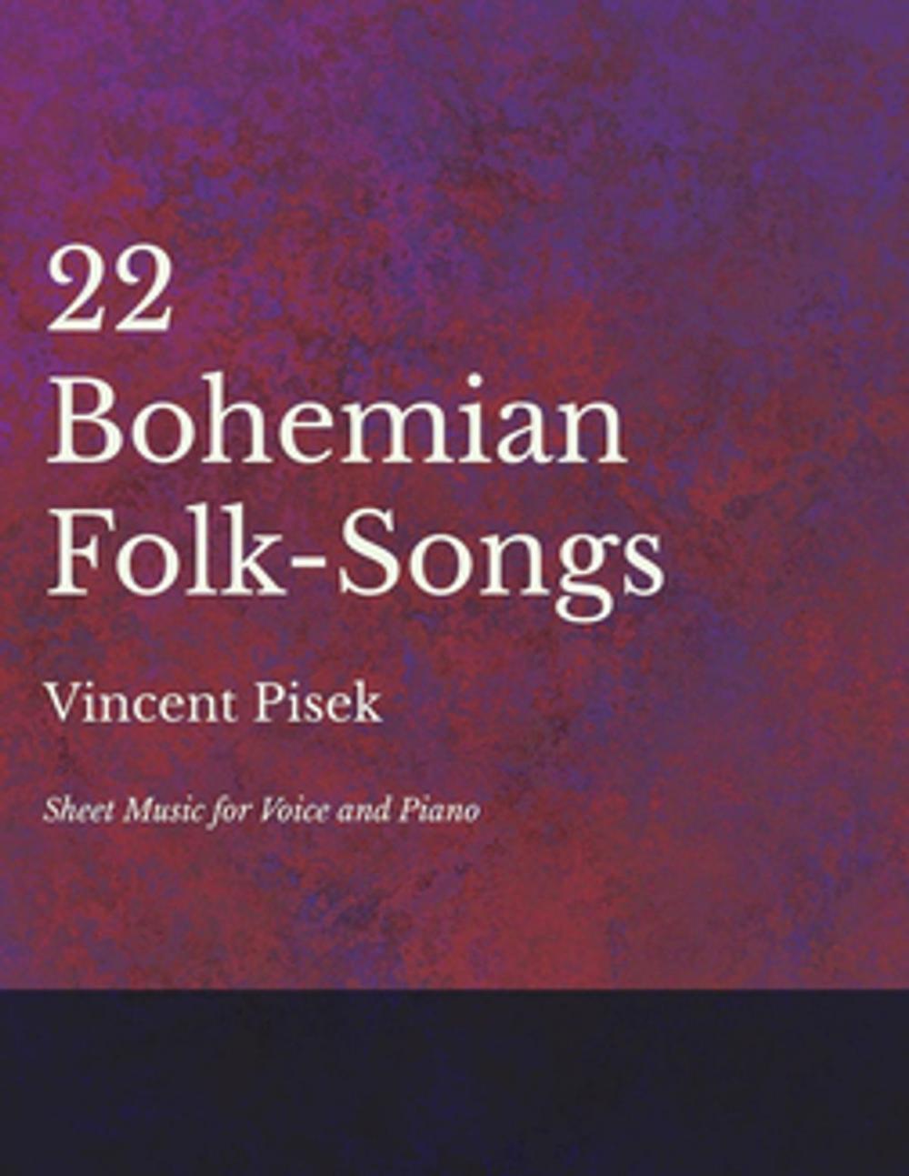 Big bigCover of 22 Bohemian Folk-Songs - Sheet Music for Voice and Piano