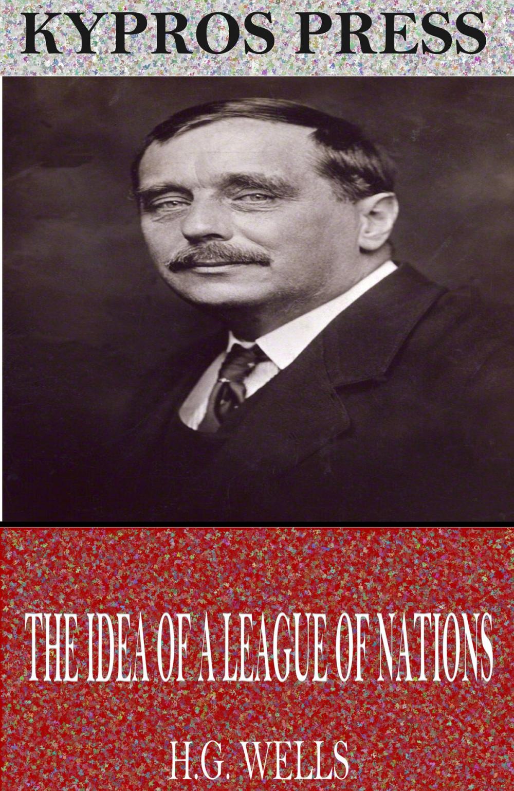 Big bigCover of The Idea of a League of Nations