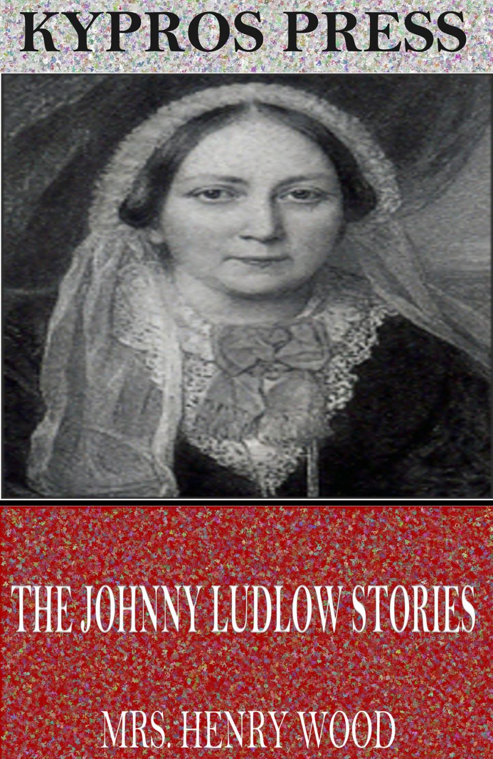 Big bigCover of The Johnny Ludlow Stories