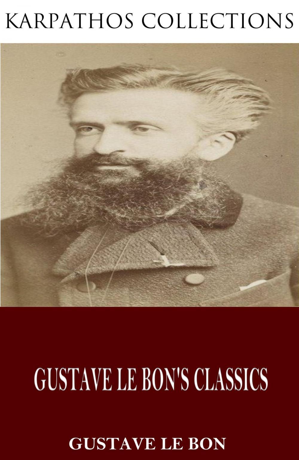 Big bigCover of Gustave Le Bon’s Classics