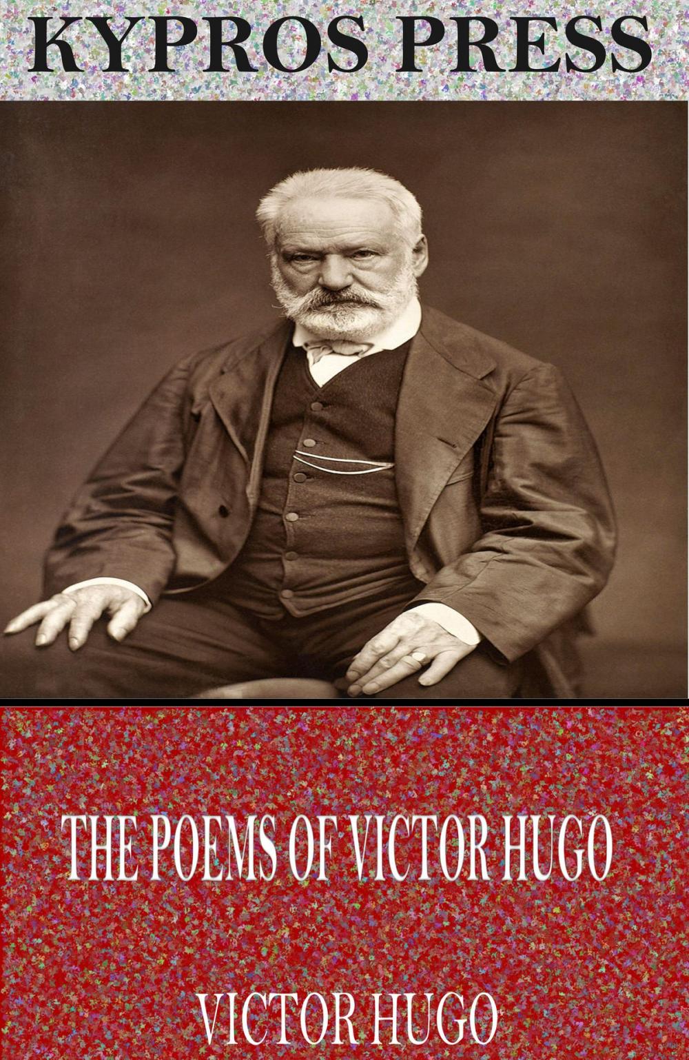 Big bigCover of The Poems of Victor Hugo