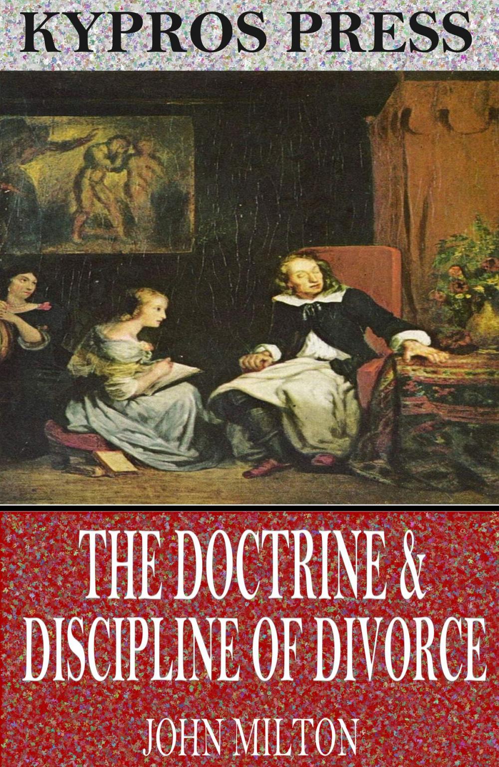 Big bigCover of The Doctrine & Discipline of Divorce