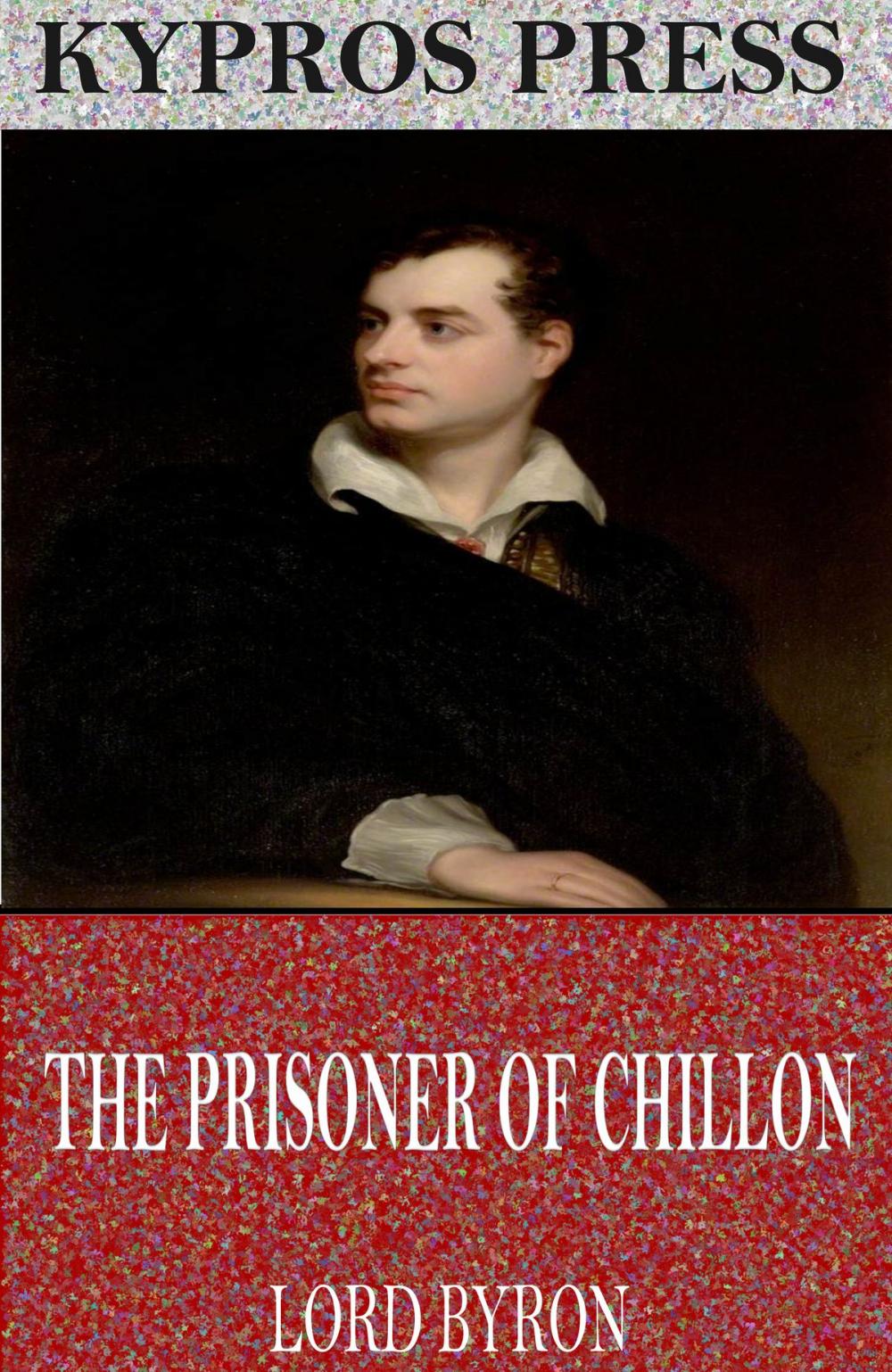 Big bigCover of The Prisoner of Chillon