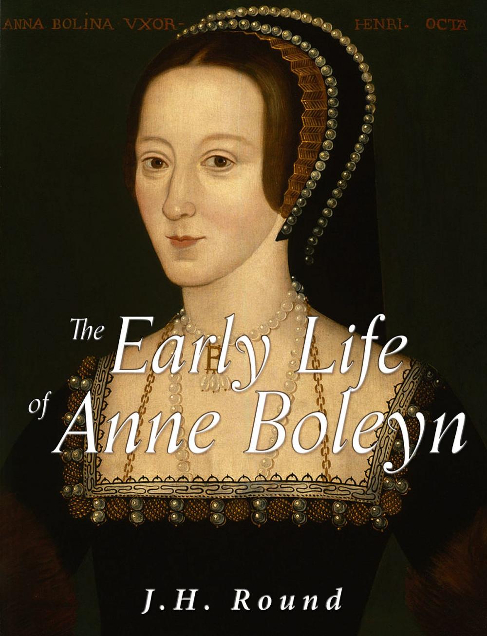 Big bigCover of The Early Life of Anne Boleyn