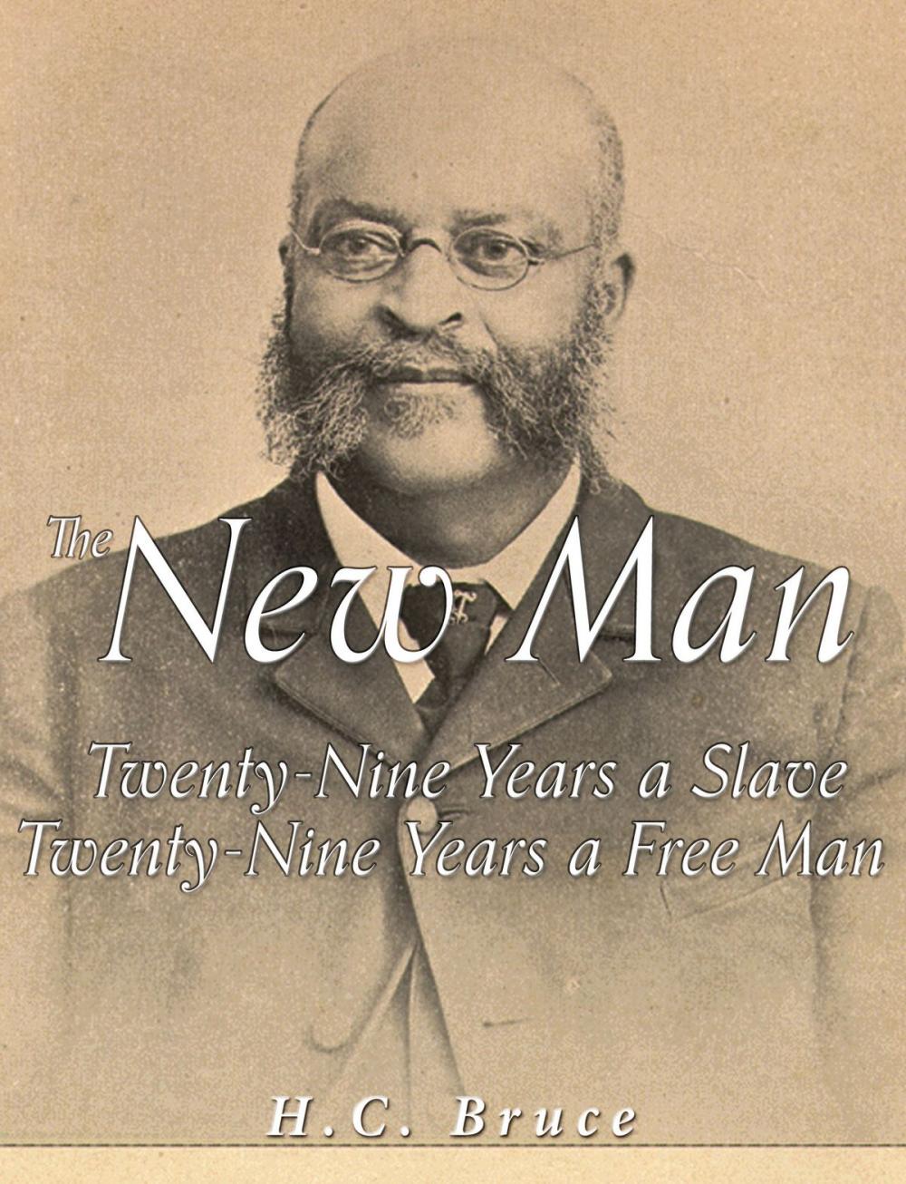 Big bigCover of The New Man: Twenty-Nine Years a Slave, Twenty-Nine Years a Free Man