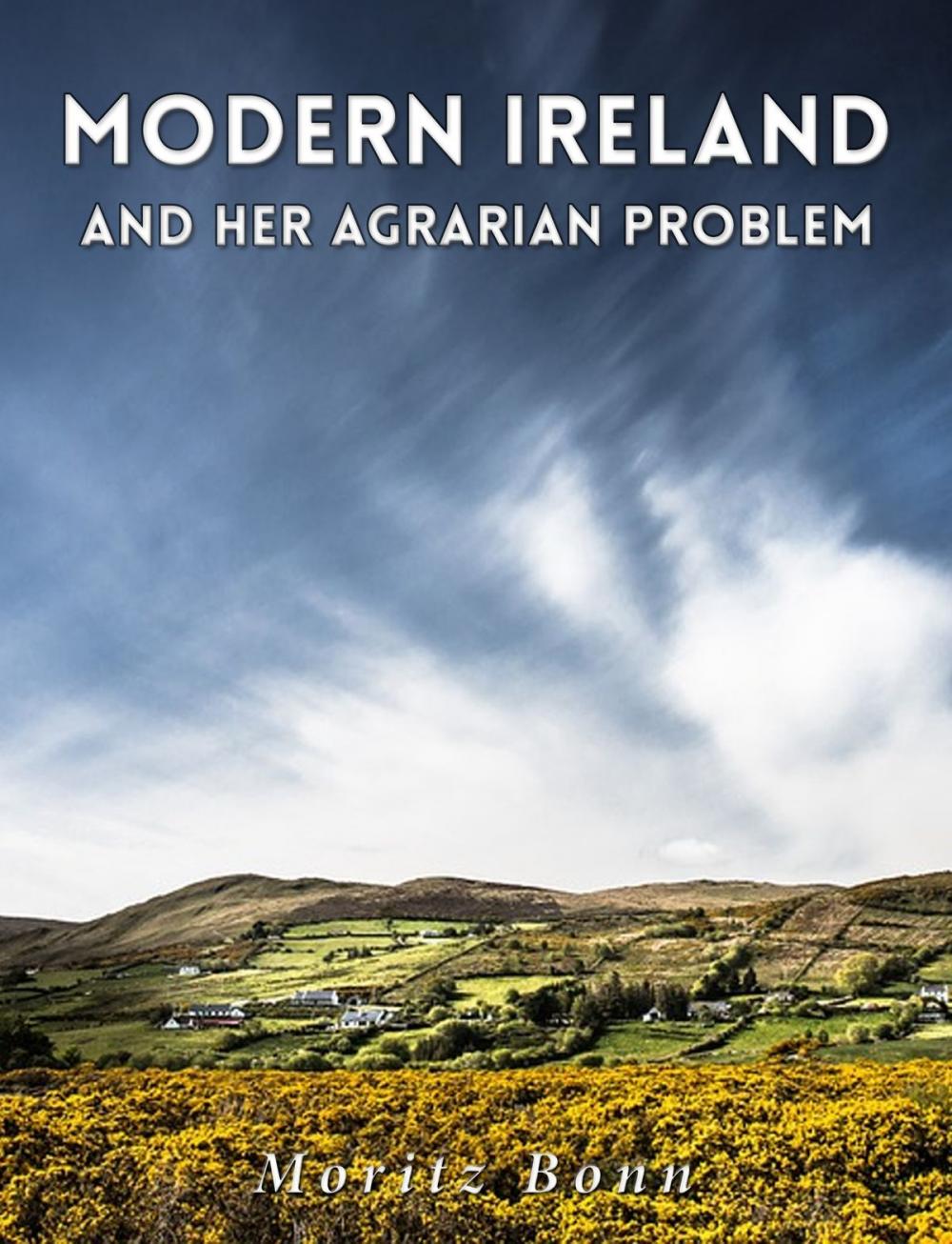 Big bigCover of Modern Ireland and Her Agrarian Problem